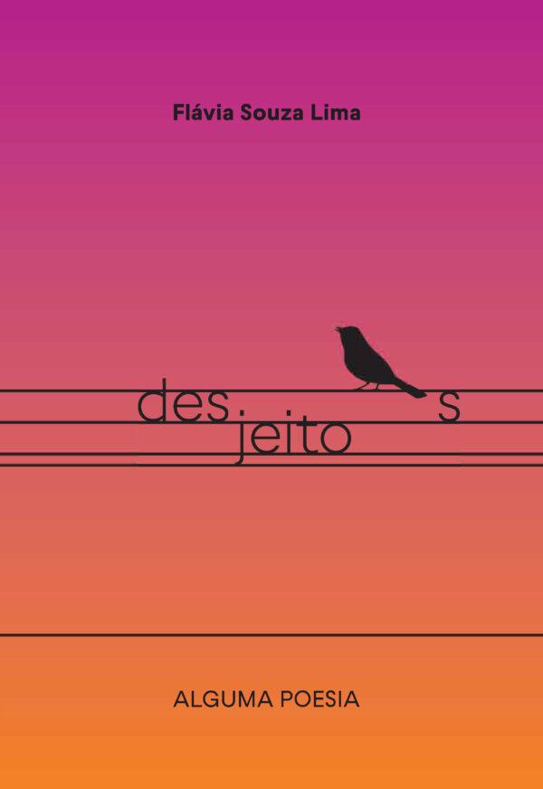 desjeitos, de Flávia Souza Lima - jose huguenin